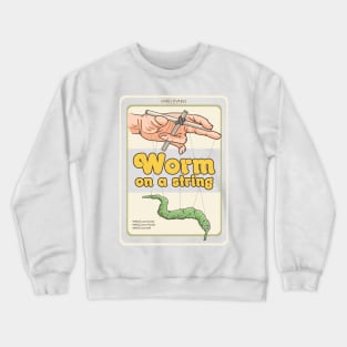 Worm on a string Crewneck Sweatshirt